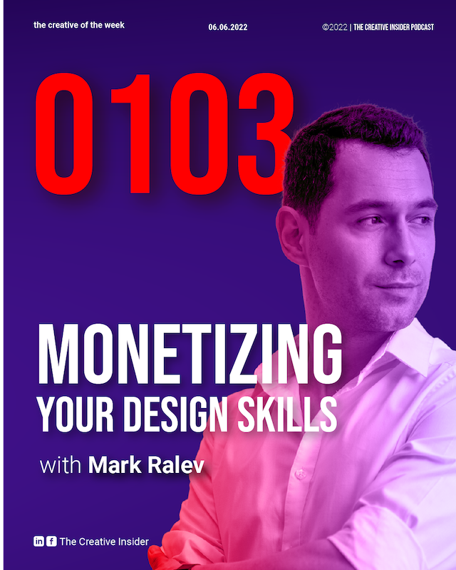 Monetizing your design skills with Mark Ralev